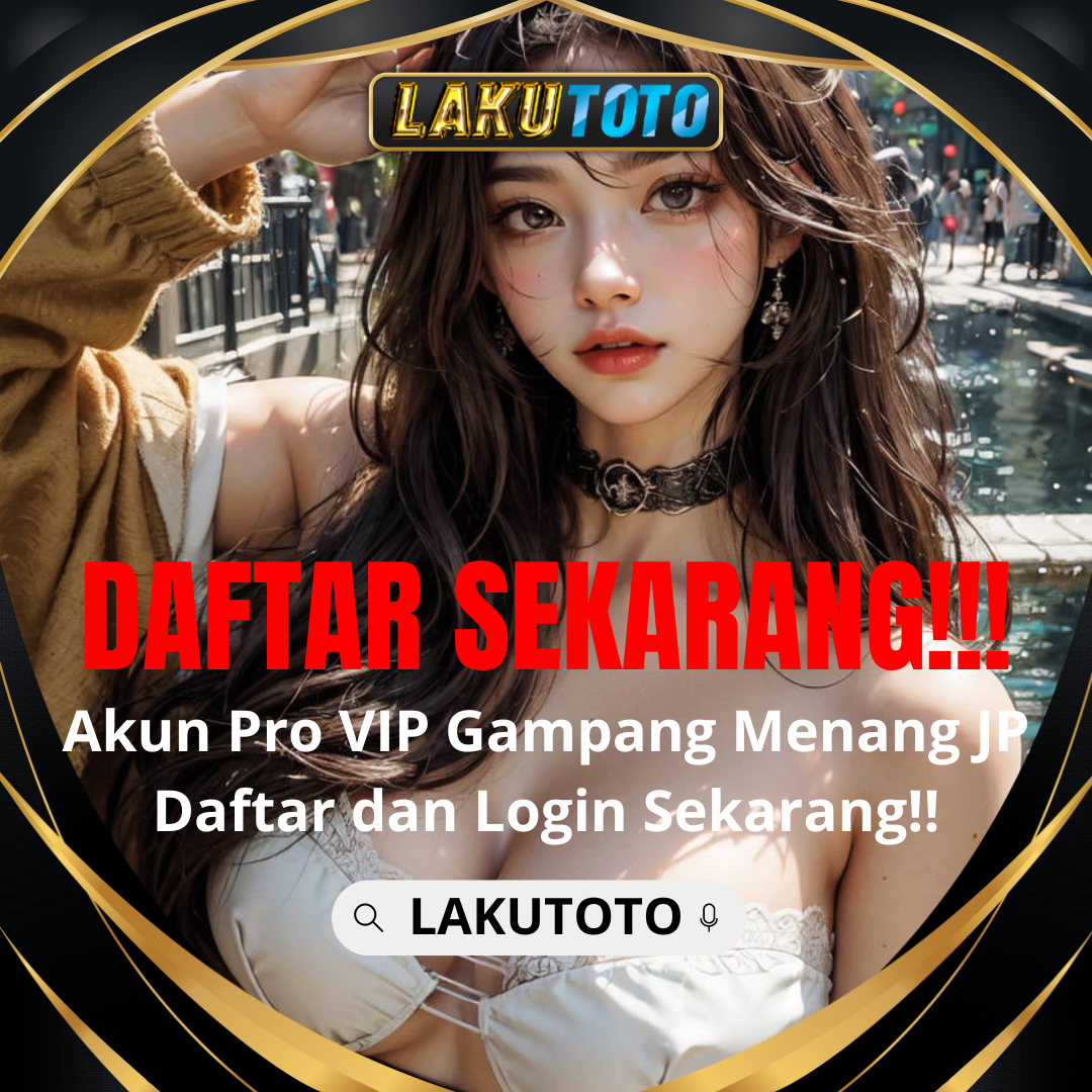 LAKUTOTO - Daftar Bandar Togel Terpercaya & Agen Slot Terlegalisir