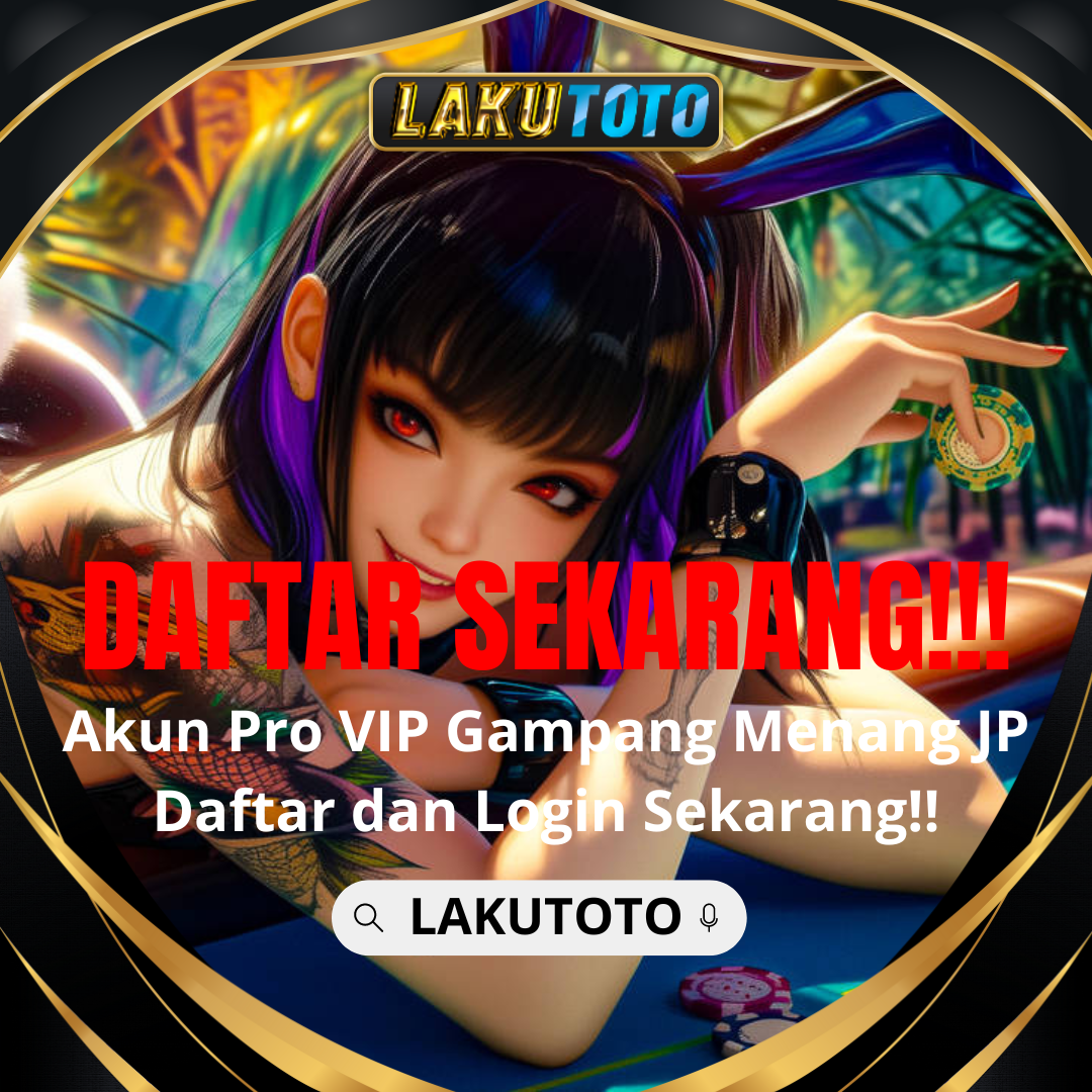 LAKUTOTO : Situs Toto Bandar Togel Online Terpercaya Hadiah 88 Juta