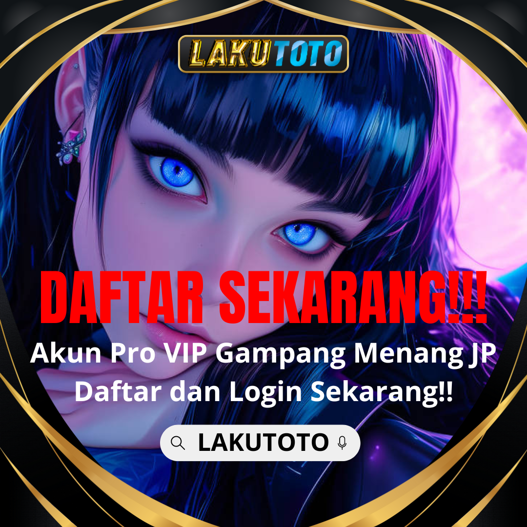 LAKUTOTO : Bo Togel Terpercaya Hadiah Situs Toto 4D Terbesar