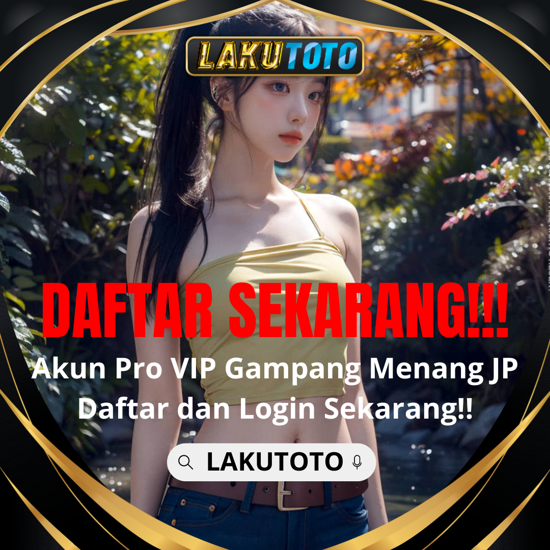 LAKUTOTO | Daftar Situs Toto Togel Terpercaya & Bandar Toto Slot Resmi 4D Terbaik