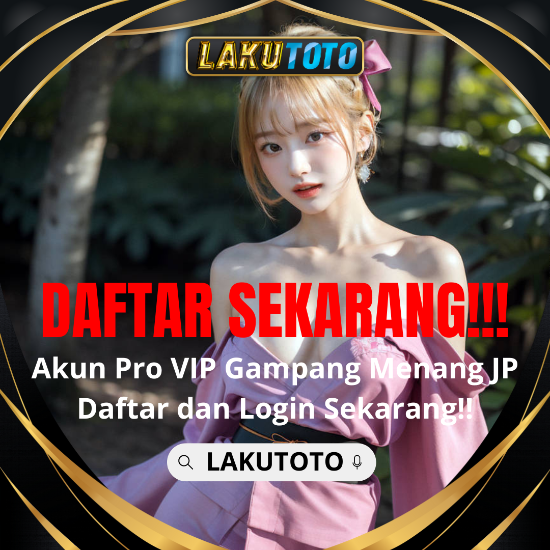 LAKUTOTO | Situs Toto Login Link Alternatif Toto Togel Resmi Hadiah 4D 10 Juta