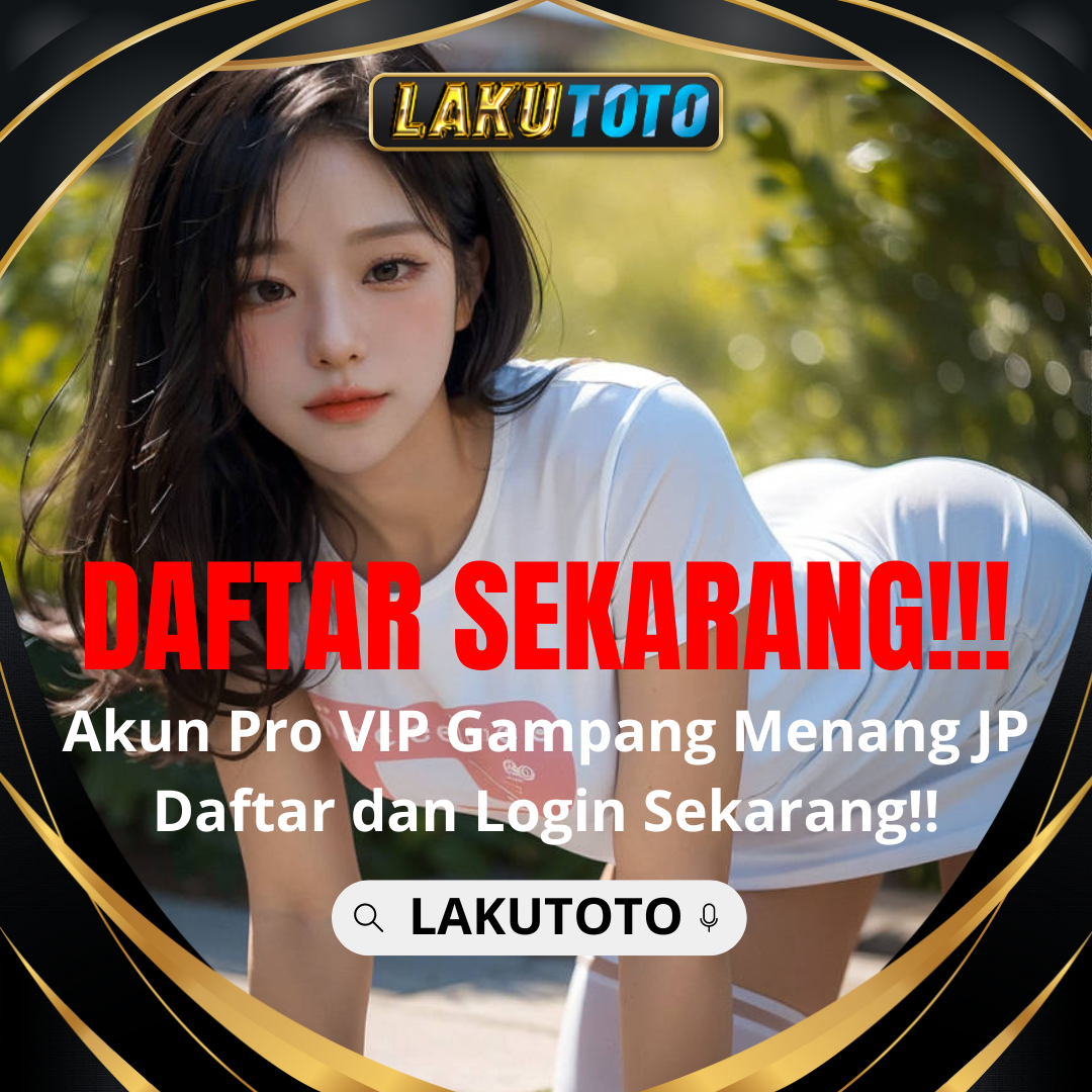 LAKUTOTO | Agenda Main Situs Toto Togel Terpercaya & Toto Slot Resmi 4D Gacor image 1