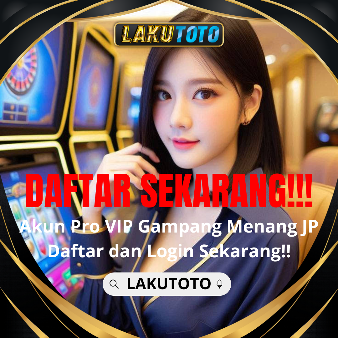 LAKUTOTO 👈 Slot Depo 5K | Link Slot gacor Malam Ini Paling Gampang JP Maxwin x1000 Auto Kaya