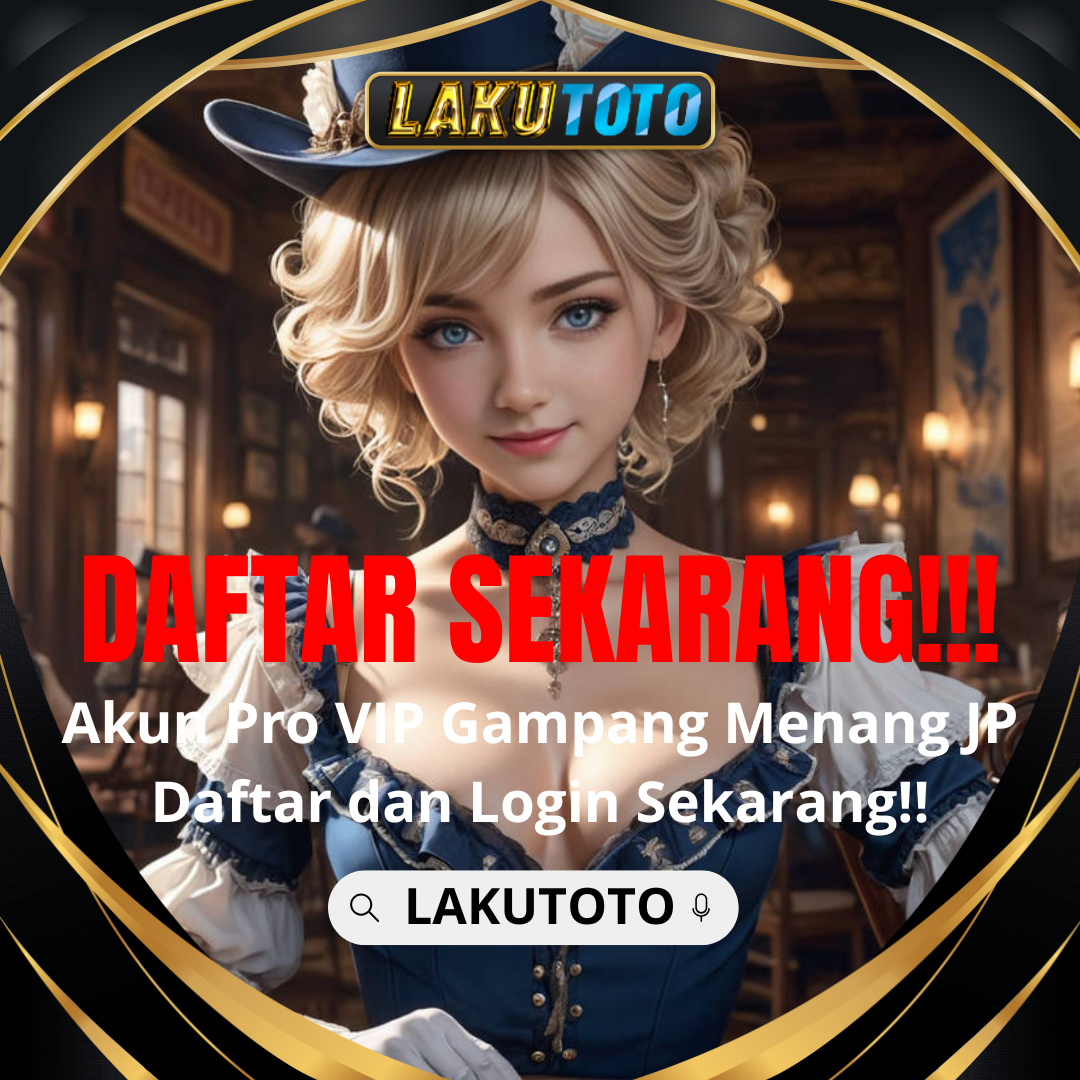 LAKUTOTO | Bandar Togel 4D Resmi Deposit 5000 Via Dana di Situs Toto Terbaik