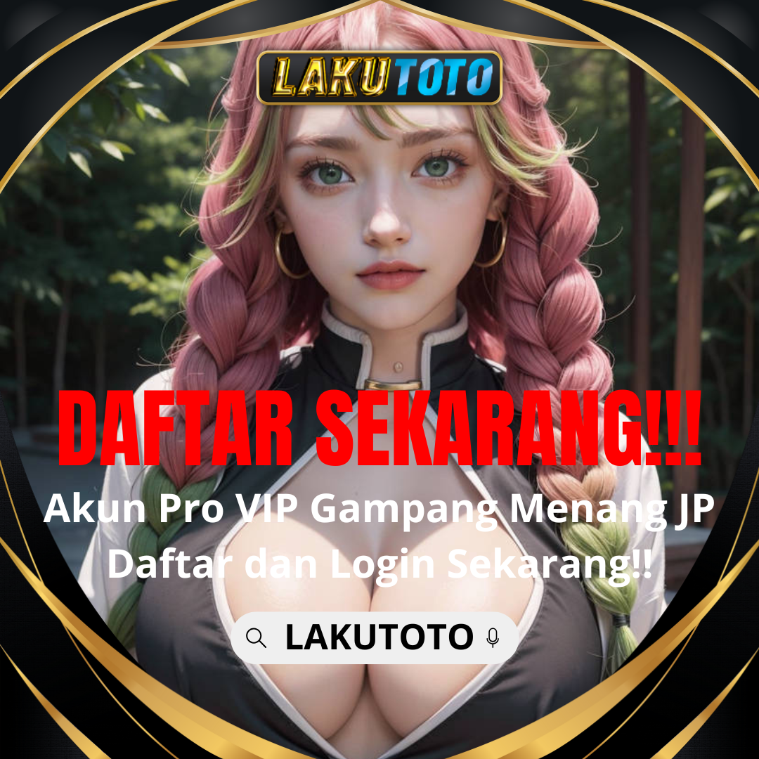 LAKUTOTO : Login Situs Toto Togel Online Terpercaya & Bandar Toto Slot Gacor 4D Resmi Terbaik