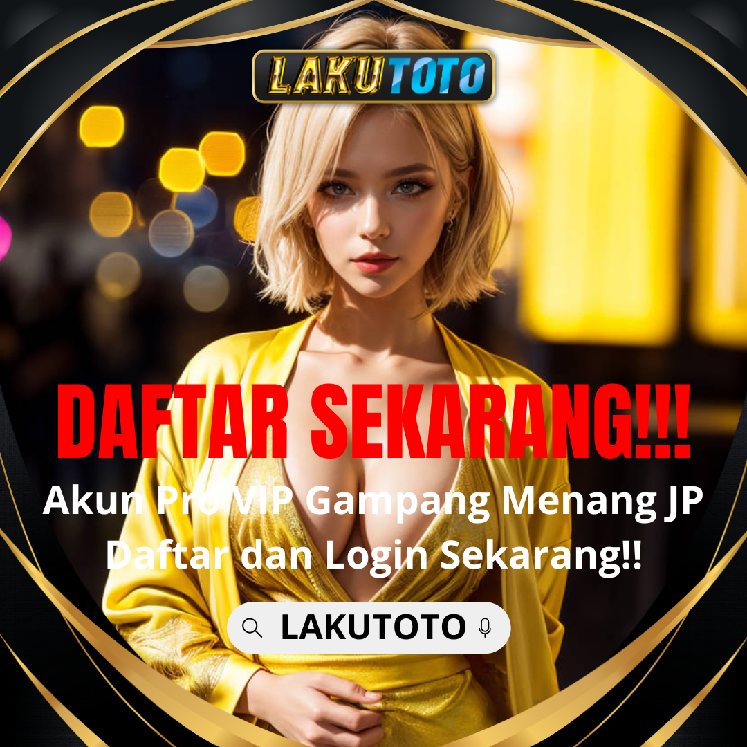 LAKUTOTO | Situs Toto Login Bo Togel Terpercaya Deposit 5000 dengan Situs Togel Resmi