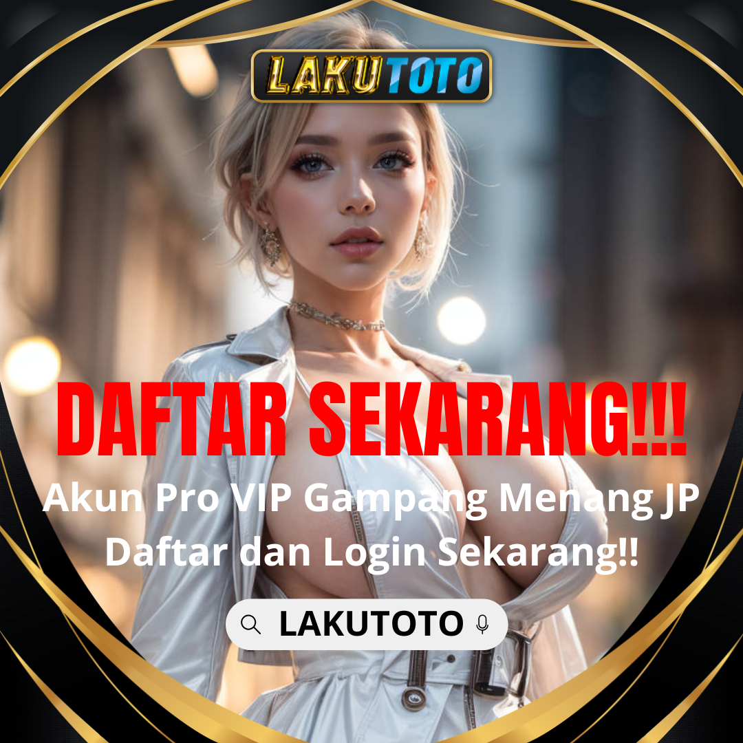 LAKUTOTO ! Situs Toto Togel Terpercaya Tebak Angka & Raih Keberuntungan Hadiah Terbesar