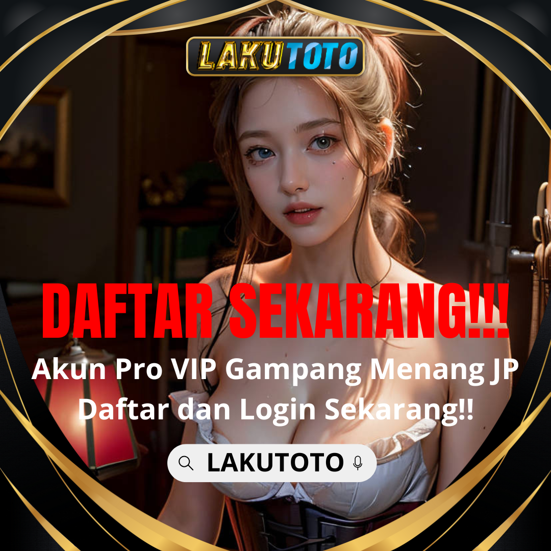 ✈️ LAKUTOTO : Togel Online Terpercaya & Situs Toto Slot Resmi Bonus Terbesar