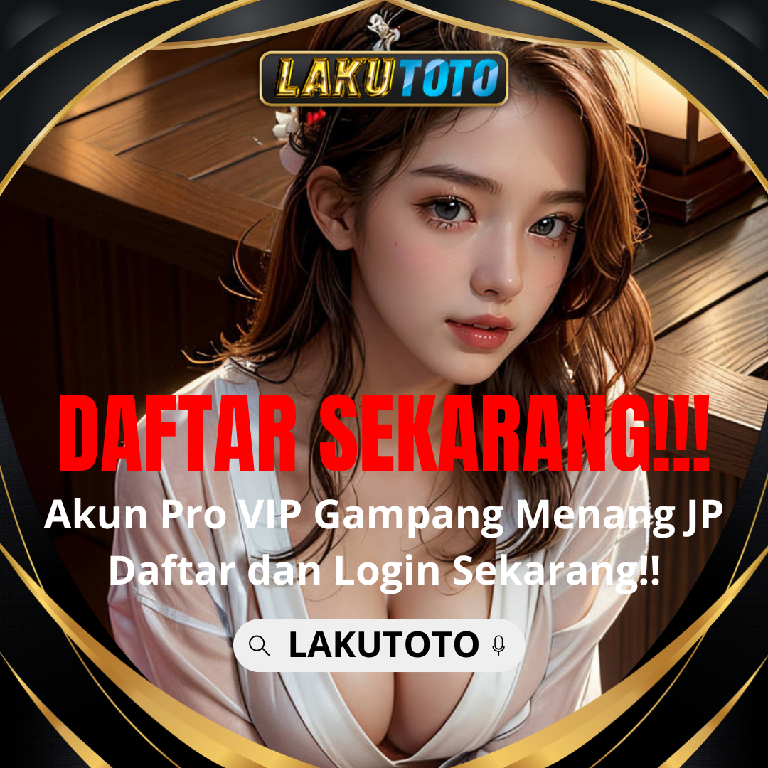 LAKUTOTO | Tutorial Cuan Bermain Toto Togel 4D Resmi di Situs Togel Paling Legit