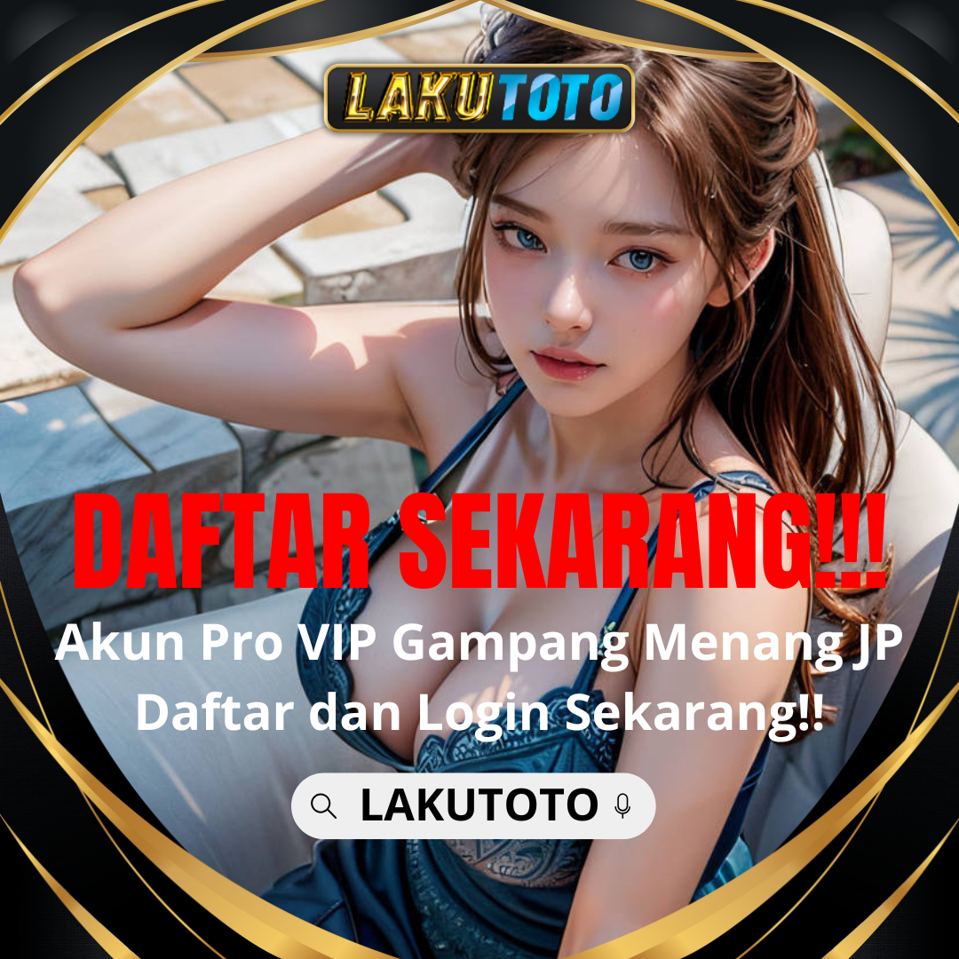 LAKUTOTO | Kontributor Situs Togel Terbesar & Situs Toto 4D Terbaik Zaman Now