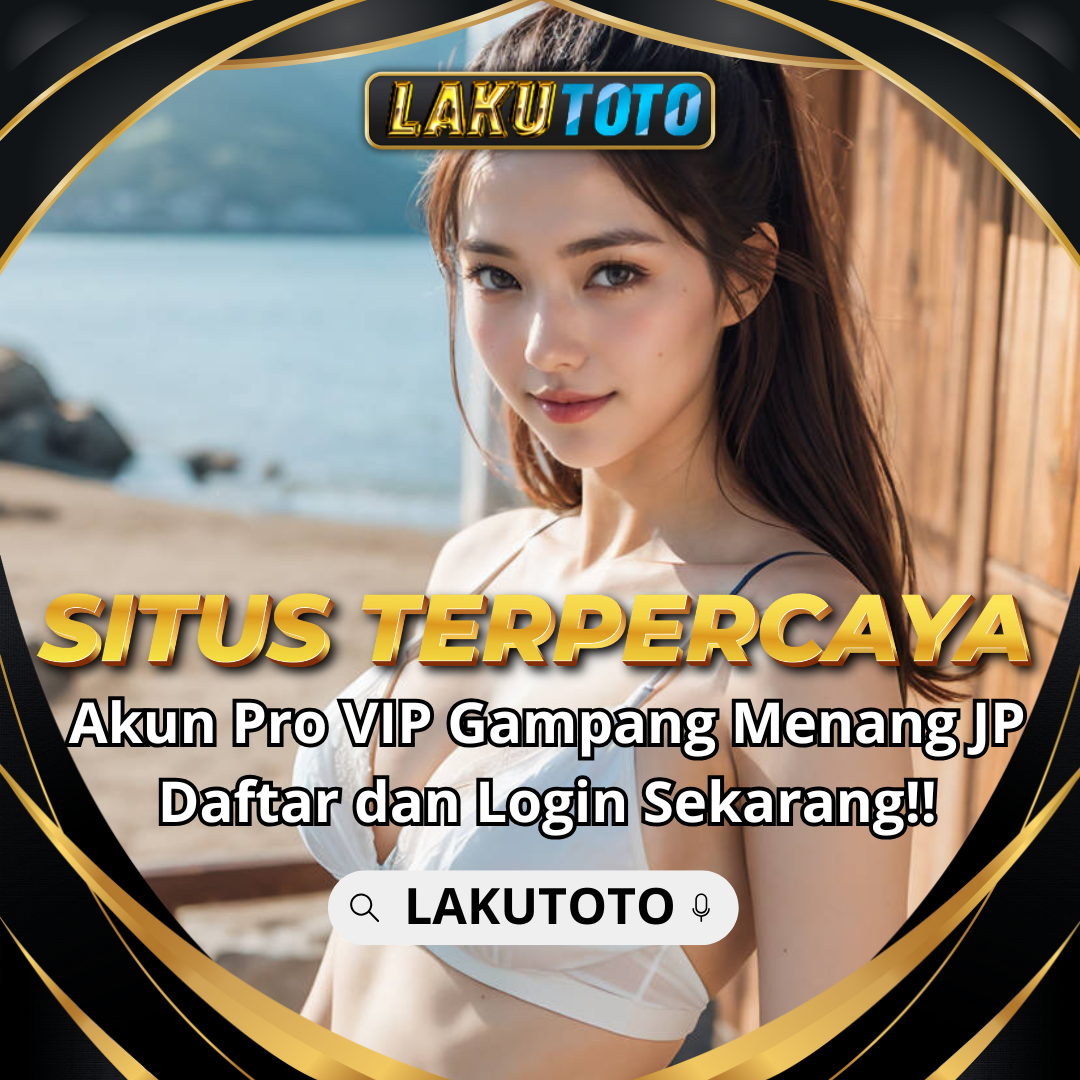 LAKUTOTO | Agen Togel Online Recommended Deposit 5000 dan Bandar Togel Terpercaya