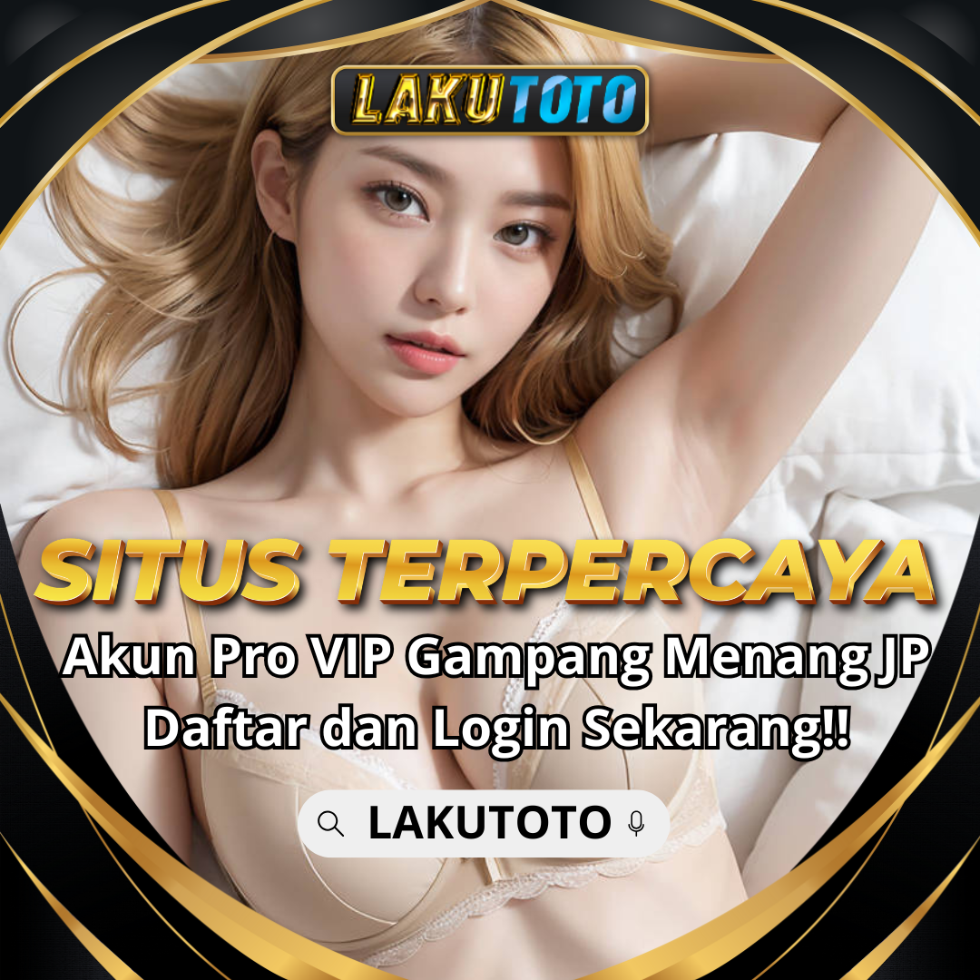 LAKUTOTO : Situs Togel Sidney, HK, dan Toto Macau Resmi Paling Lengkap