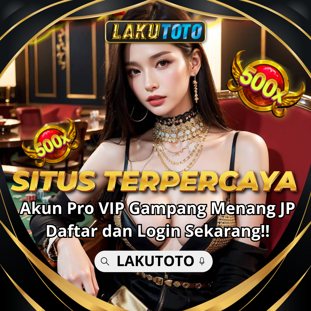 LAKUTOTO : Situs Toto dan Bandar Situs Togel Terpercaya Dengan Tips Menang Pasti Bayar Lunas