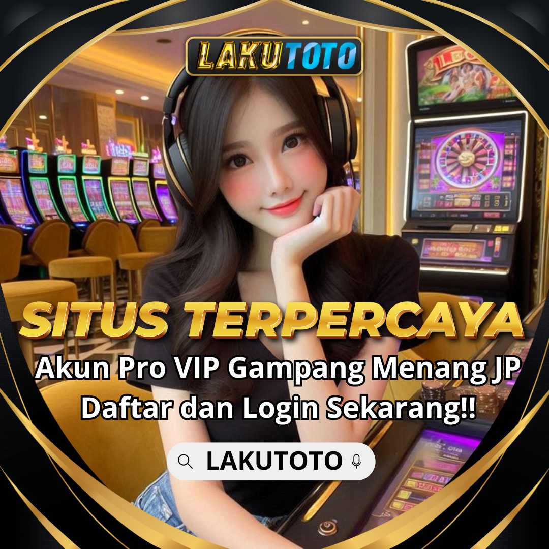 LAKUTOTO: Situs Togel Deposit 5000 dan Slot Deposit 5k Termurah Gampang Menang Hari Ini