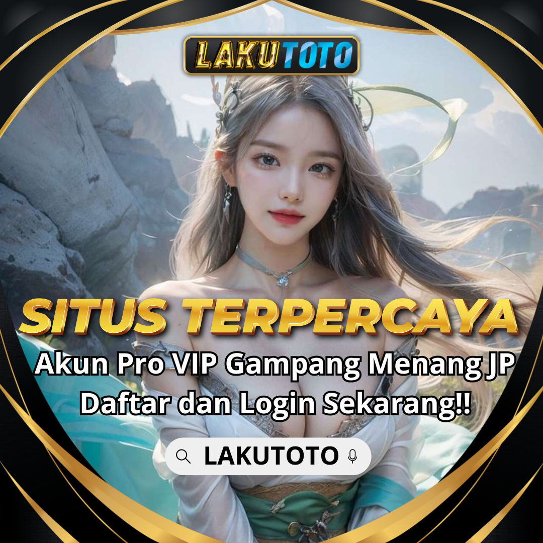 LAKUTOTO | Bandar Terbaik Game Online Situs Toto Dengan Pasaran Togel Resmi Terviral