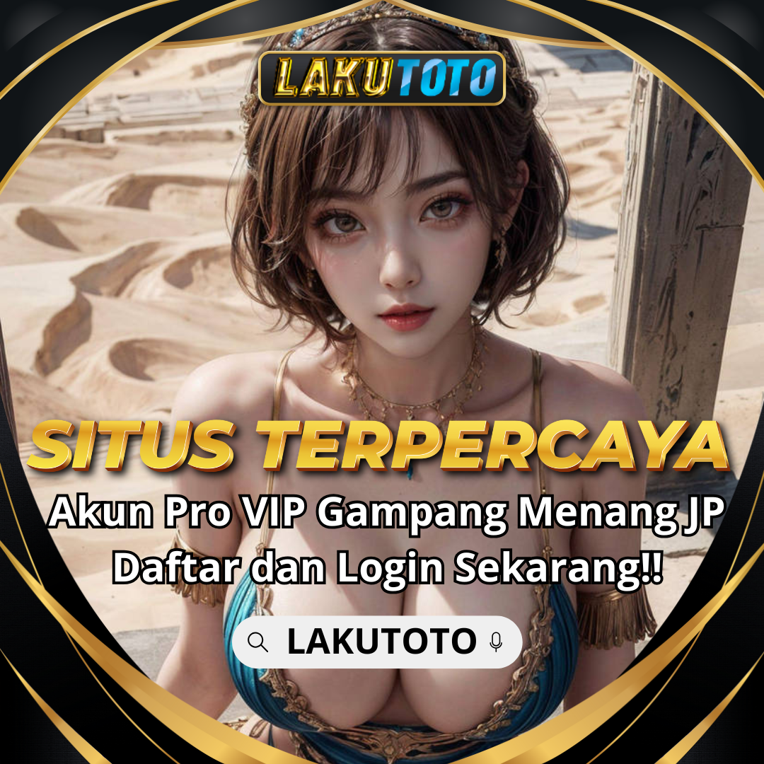 LAKUTOTO | BANDAR TOGEL ONLINE RESMI TERPERCAYA & SITUS TOTO TOGEL 4D TERBAIK