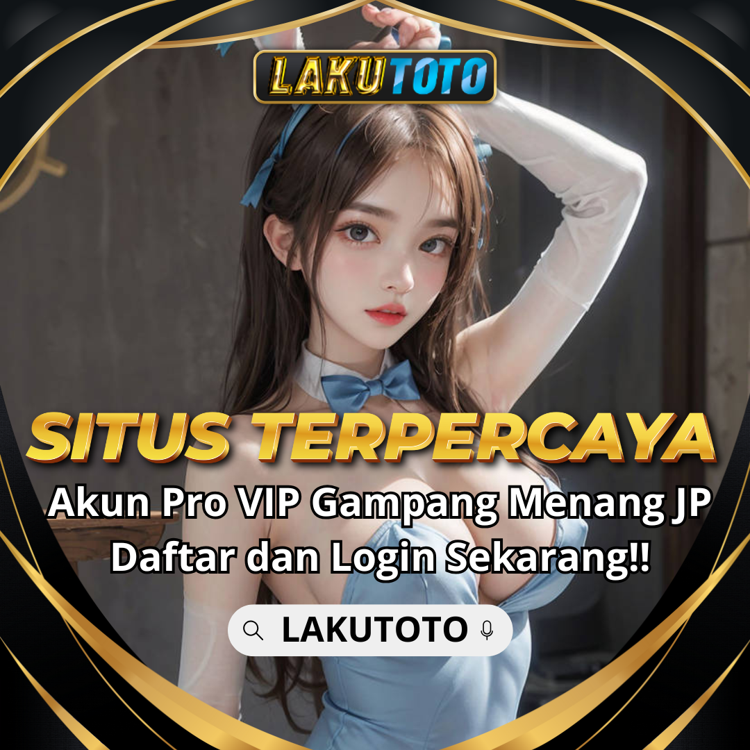 LAKUTOTO: Agen Slot Gacor Dengan Link Situs Judi Slot Online Gacor Deposit 5000 Hari Ini