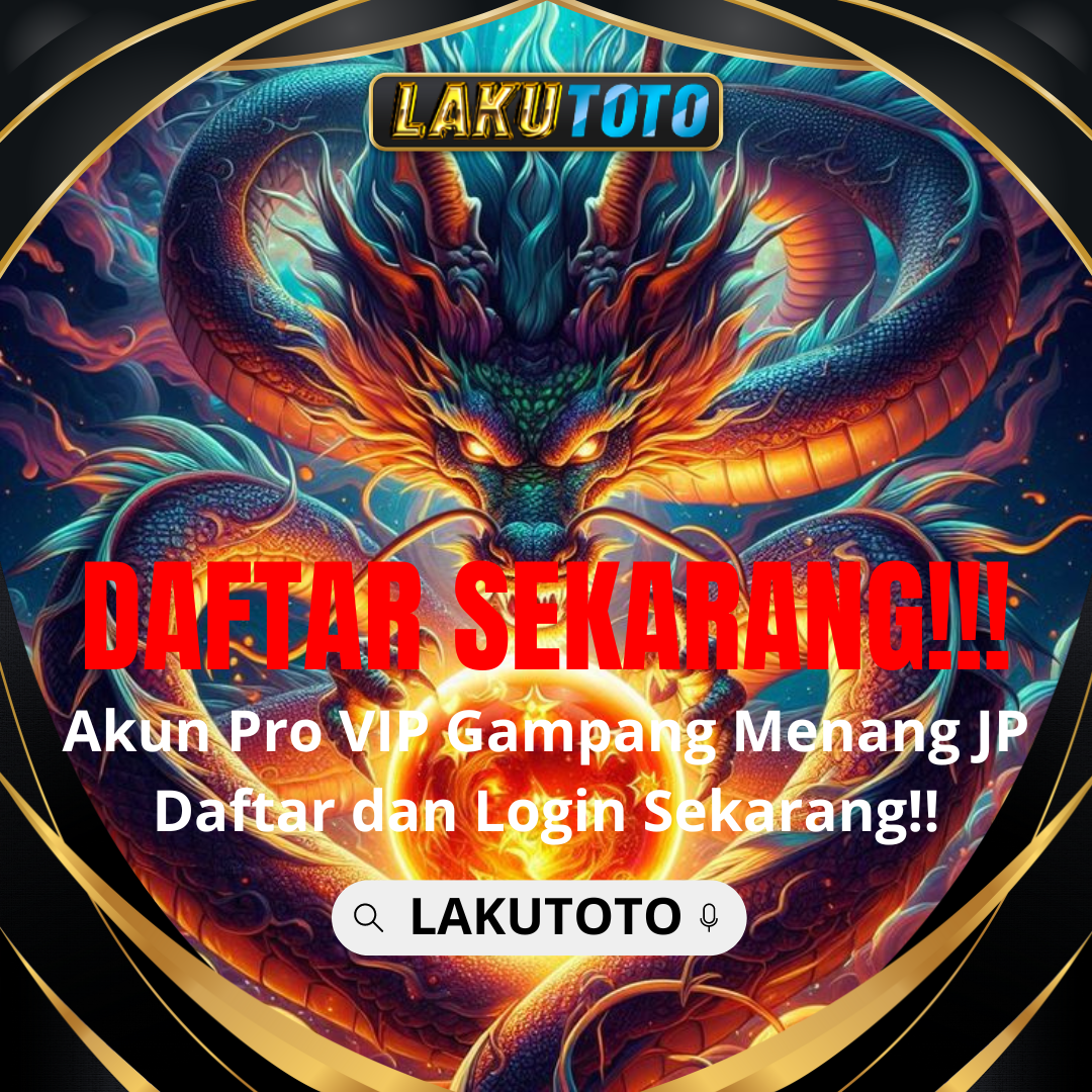 LAKUTOTO | Link Utama Situs Togel Resmi LAKU TOTO 4D Gampang Main Sistem Aman